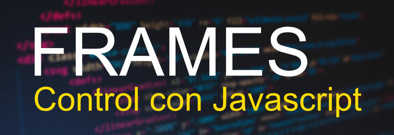 Ejemplo 2 de control de frames con Javascript